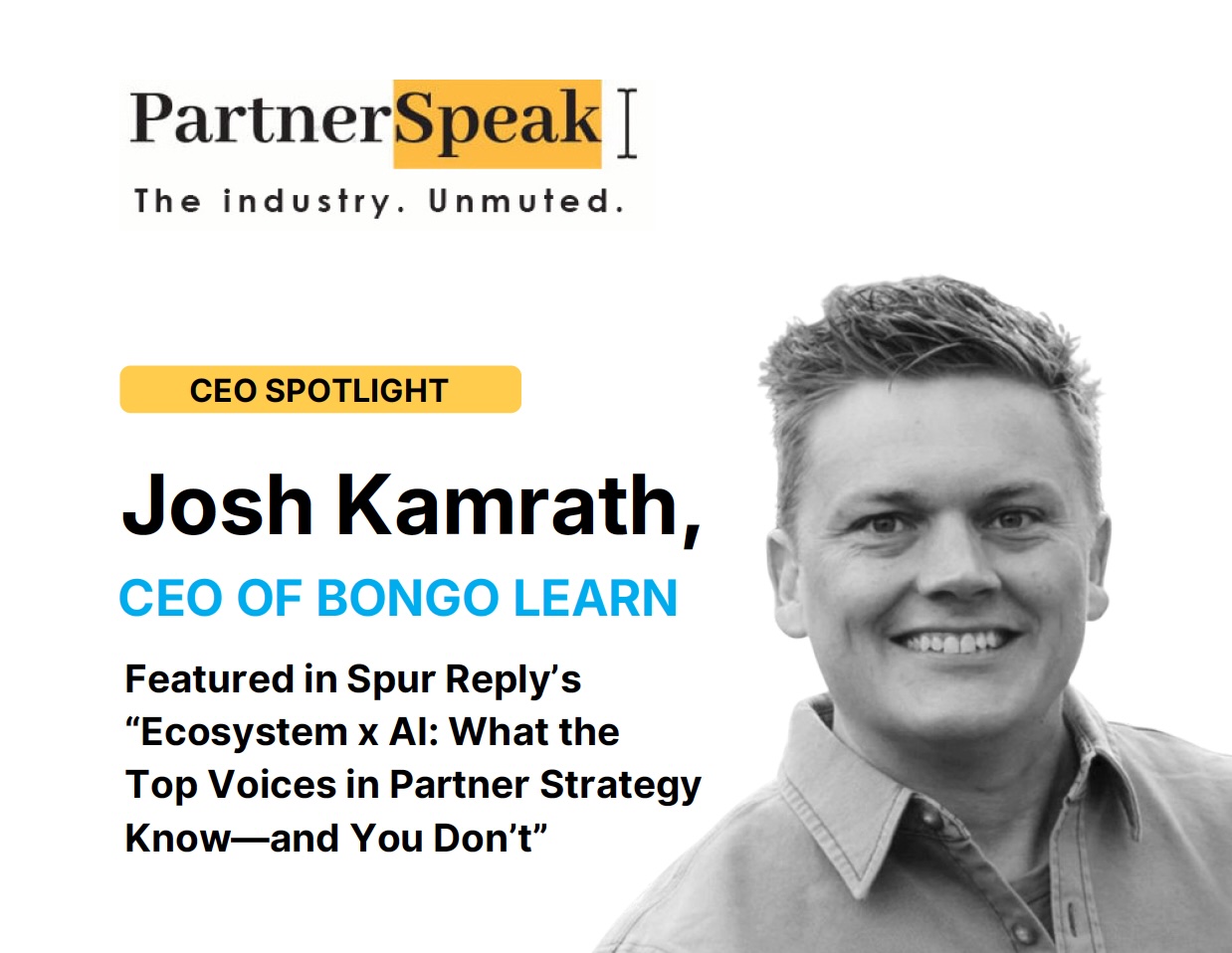 CEO spotlight graphic featuring the CEO of Bongo Learn, highlighted in Spur Reply’s Ecosystem x AI partner strategy article.